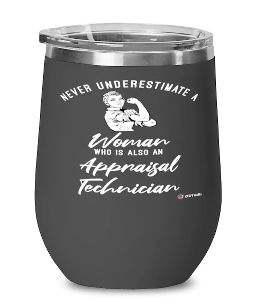 Appraisal Technician Wine Glass Never Underestimate A Woman Who Is Also An Appraisal Tech 12oz Stainless Steel Black