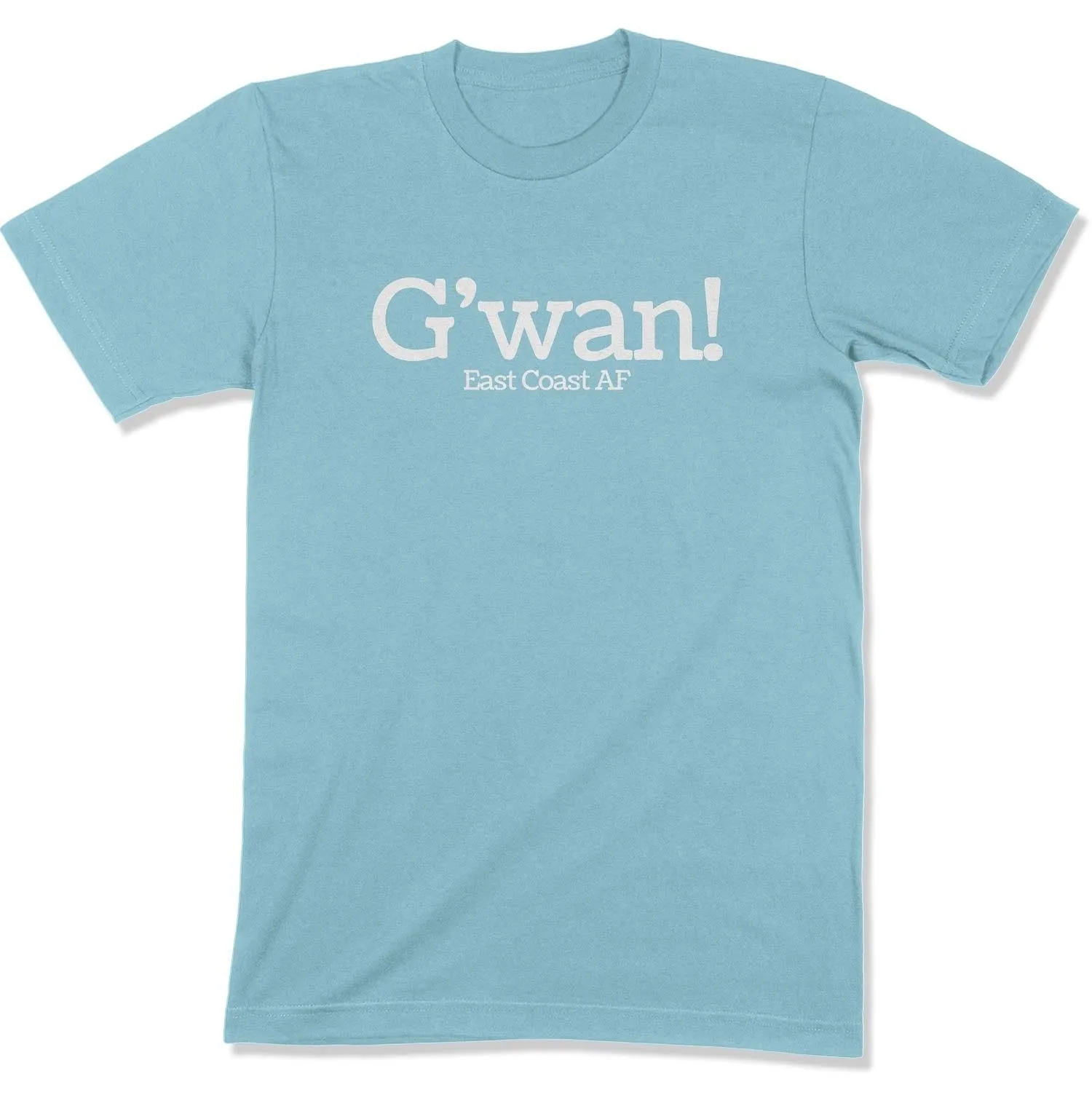 G'wan! Unisex T-Shirt