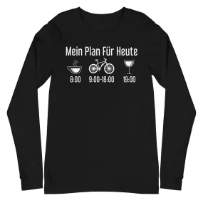 Mein Plan Für Heute - Longsleeve (Unisex)